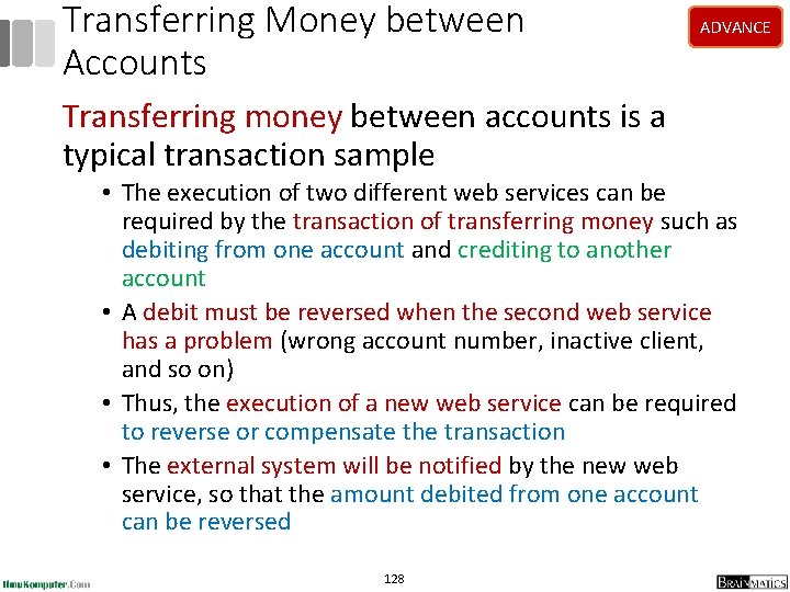 Transferring Money between Accounts ADVANCE Transferring money between accounts is a typical transaction sample