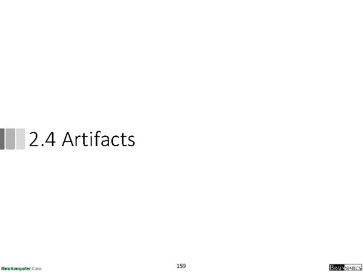 2. 4 Artifacts 159 