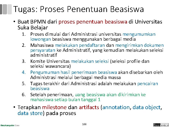 Tugas: Proses Penentuan Beasiswa • Buat BPMN dari proses penentuan beasiswa di Universitas Suka