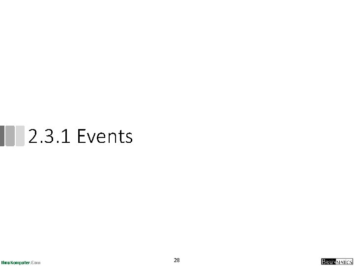 2. 3. 1 Events 28 2. 3. 1 Events 28