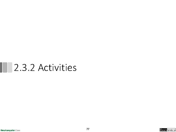 2. 3. 2 Activities 77 2. 3. 2 Activities 77