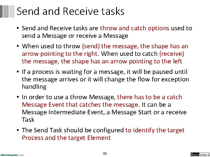 Send and Receive tasks • Send and Receive tasks are throw and catch options