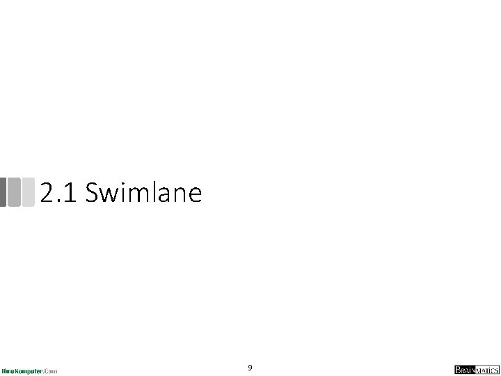 2. 1 Swimlane 9 