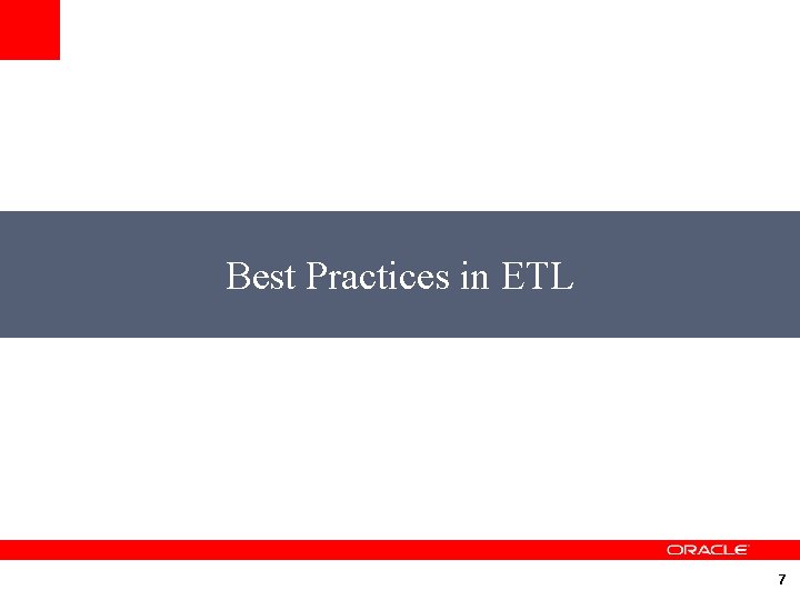 Best Practices in ETL 7 