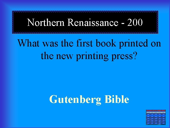 Northern Renaissance - 200 What was the first book printed on the new printing