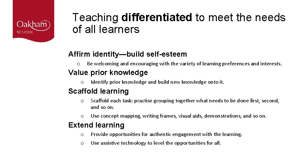 Teaching differentiated to meet the needs of all learners Affirm identity—build self-esteem Be welcoming