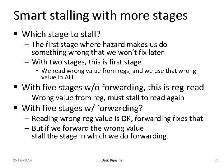 Smart stalling with more stages § Which stage to stall? – The first stage