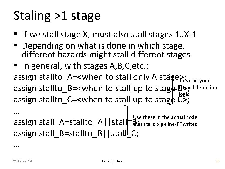 Staling >1 stage § If we stall stage X, must also stall stages 1.