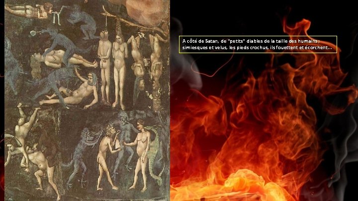 A côté de Satan, de "petits" diables de la taille des humains ; simiesques