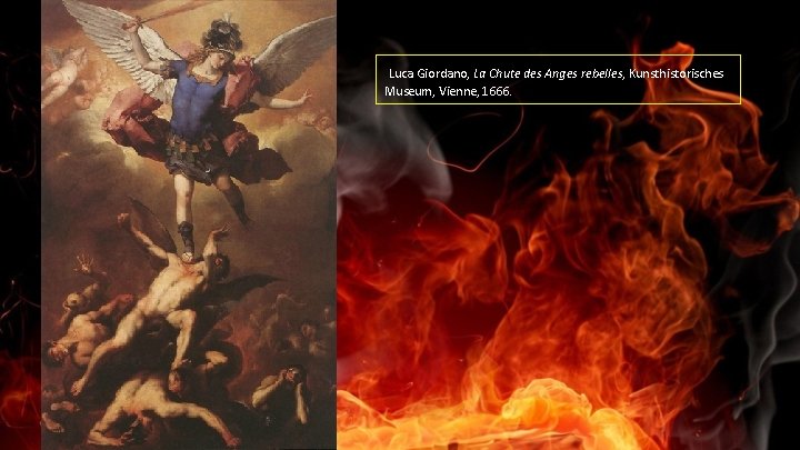  Luca Giordano, La Chute des Anges rebelles, Kunsthistorisches Museum, Vienne, 1666. 