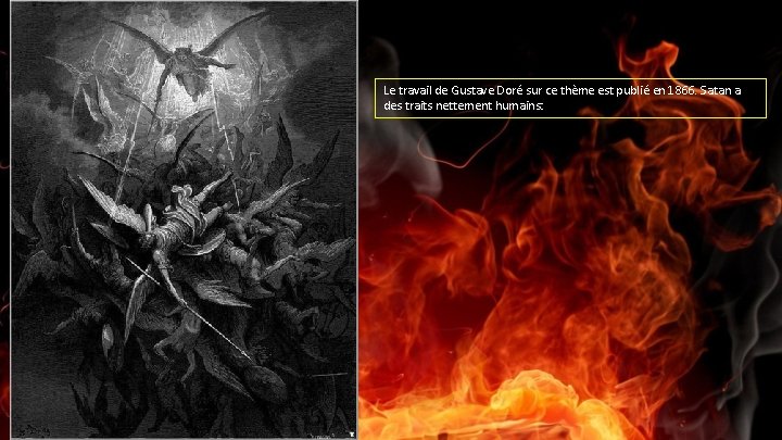 Le travail de Gustave Doré sur ce thème est publié en 1866. Satan a