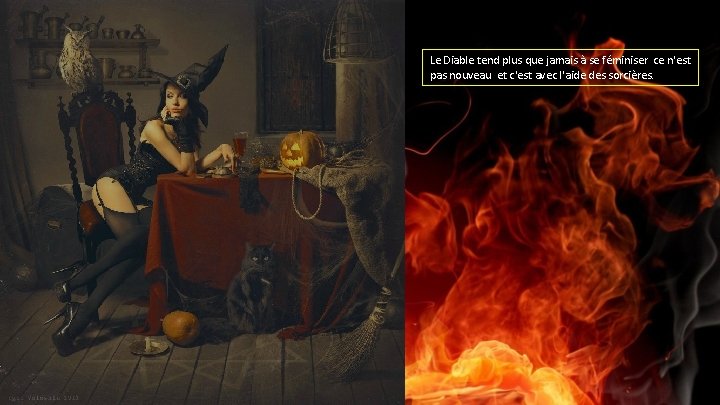 Le Diable tend plus que jamais à se féminiser ce n'est pas nouveau et