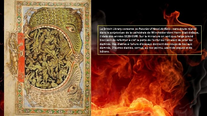 La British Library conserve ce Psautier d'Henri de Blois ; sans doute réalisé dans