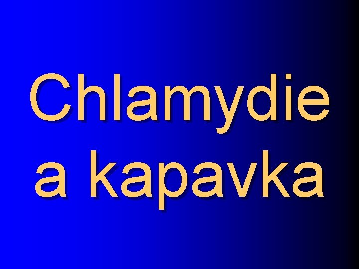 Chlamydie a kapavka 