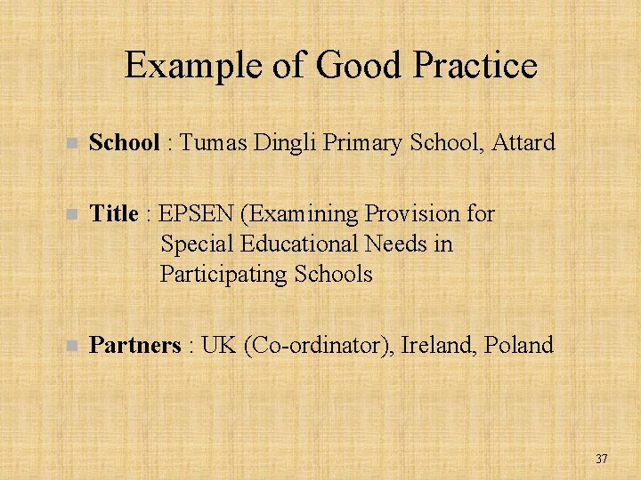 Example of Good Practice n School : Tumas Dingli Primary School, Attard n Title