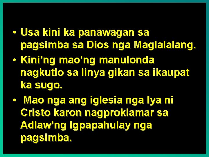  • Usa kini ka panawagan sa pagsimba sa Dios nga Maglalalang. • Kini’ng