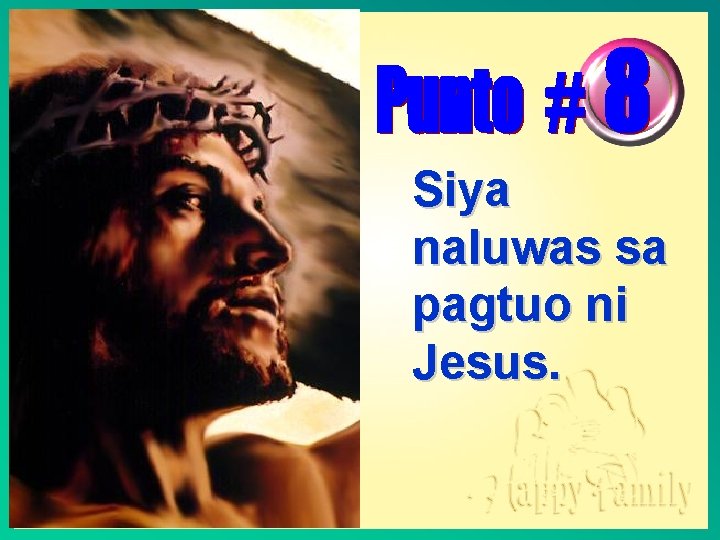 Siya naluwas sa pagtuo ni Jesus. 