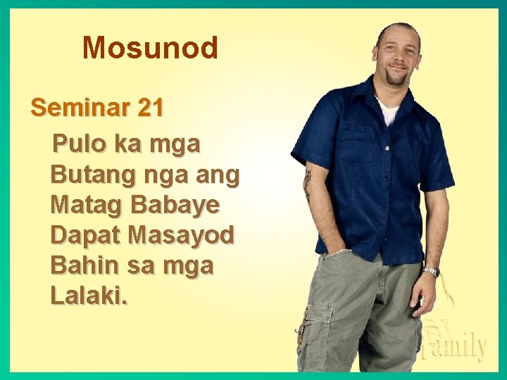 Mosunod Seminar 21 Pulo ka mga Butang nga ang Matag Babaye Dapat Masayod Bahin
