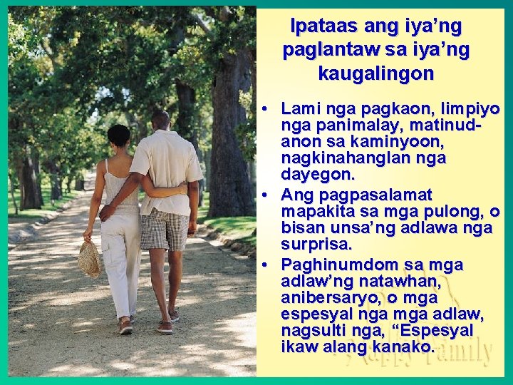 Ipataas ang iya’ng paglantaw sa iya’ng kaugalingon • Lami nga pagkaon, limpiyo nga panimalay,