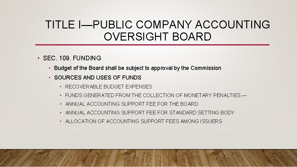 TITLE I—PUBLIC COMPANY ACCOUNTING OVERSIGHT BOARD • SEC. 109. FUNDING • Budget of the