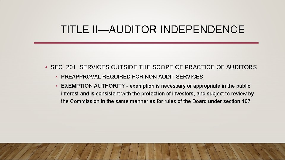 TITLE II—AUDITOR INDEPENDENCE • SEC. 201. SERVICES OUTSIDE THE SCOPE OF PRACTICE OF AUDITORS