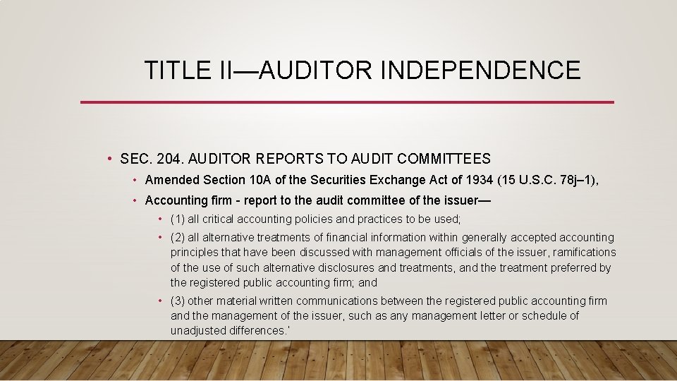 TITLE II—AUDITOR INDEPENDENCE • SEC. 204. AUDITOR REPORTS TO AUDIT COMMITTEES • Amended Section