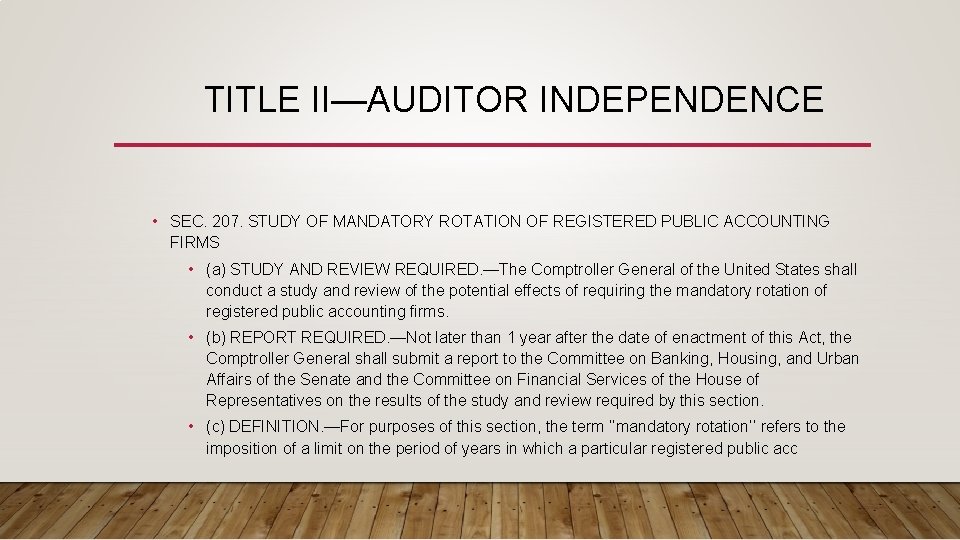 TITLE II—AUDITOR INDEPENDENCE • SEC. 207. STUDY OF MANDATORY ROTATION OF REGISTERED PUBLIC ACCOUNTING