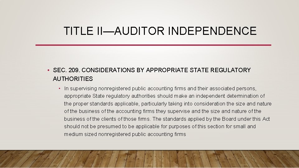 TITLE II—AUDITOR INDEPENDENCE • SEC. 209. CONSIDERATIONS BY APPROPRIATE STATE REGULATORY AUTHORITIES • In