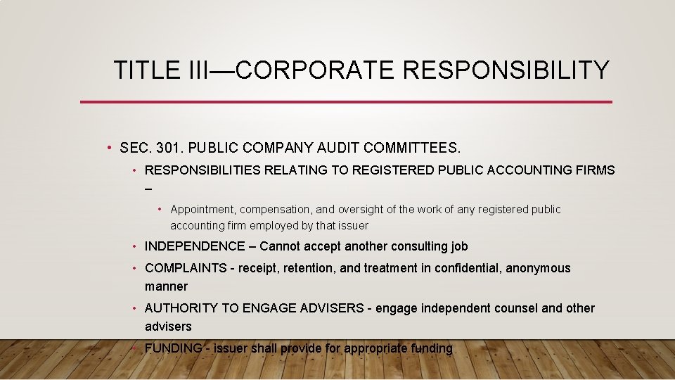 TITLE III—CORPORATE RESPONSIBILITY • SEC. 301. PUBLIC COMPANY AUDIT COMMITTEES. • RESPONSIBILITIES RELATING TO