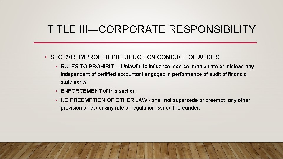 TITLE III—CORPORATE RESPONSIBILITY • SEC. 303. IMPROPER INFLUENCE ON CONDUCT OF AUDITS • RULES