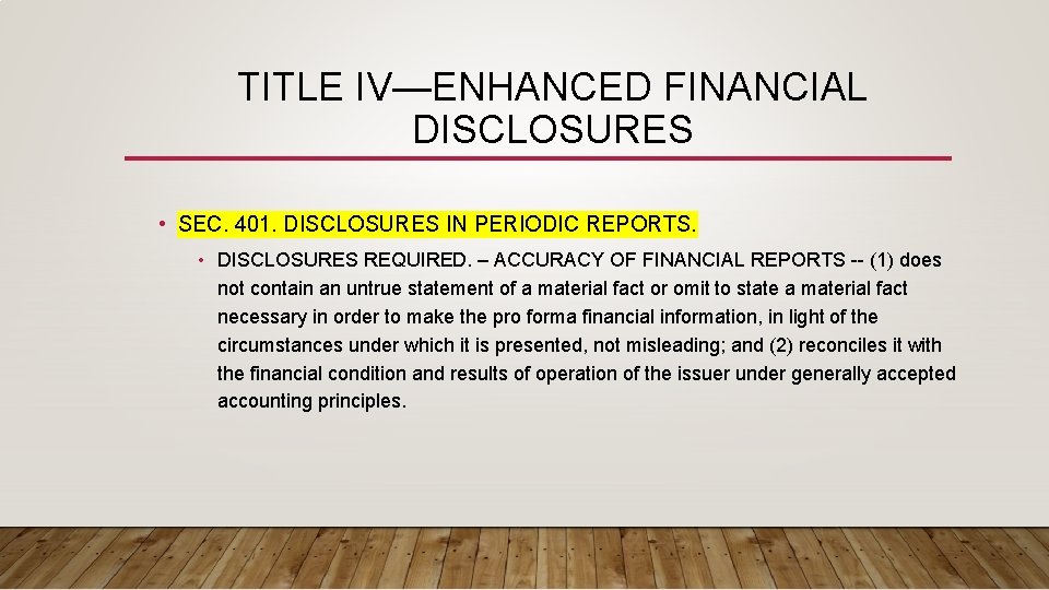 TITLE IV—ENHANCED FINANCIAL DISCLOSURES • SEC. 401. DISCLOSURES IN PERIODIC REPORTS. • DISCLOSURES REQUIRED.