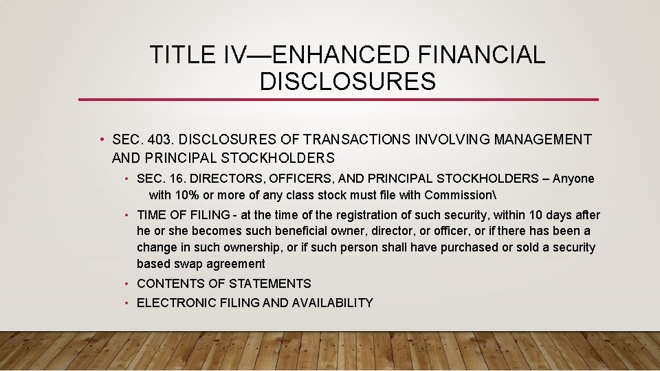 TITLE IV—ENHANCED FINANCIAL DISCLOSURES • SEC. 403. DISCLOSURES OF TRANSACTIONS INVOLVING MANAGEMENT AND PRINCIPAL