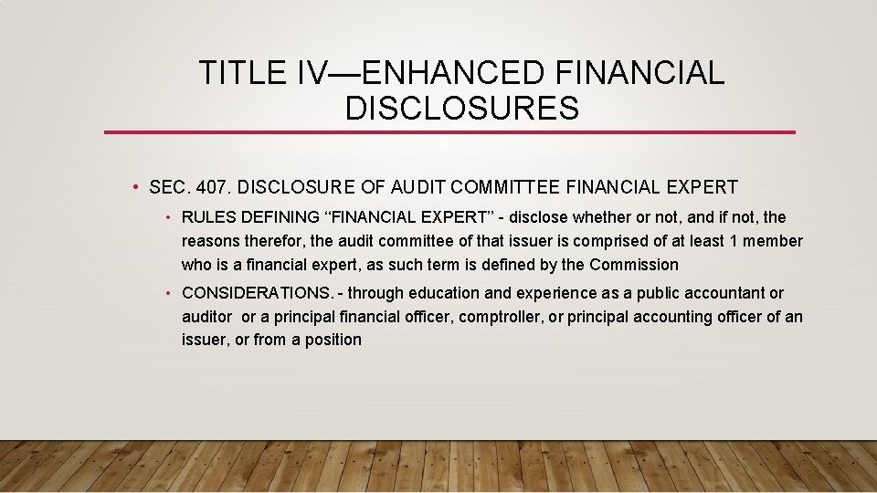 TITLE IV—ENHANCED FINANCIAL DISCLOSURES • SEC. 407. DISCLOSURE OF AUDIT COMMITTEE FINANCIAL EXPERT •