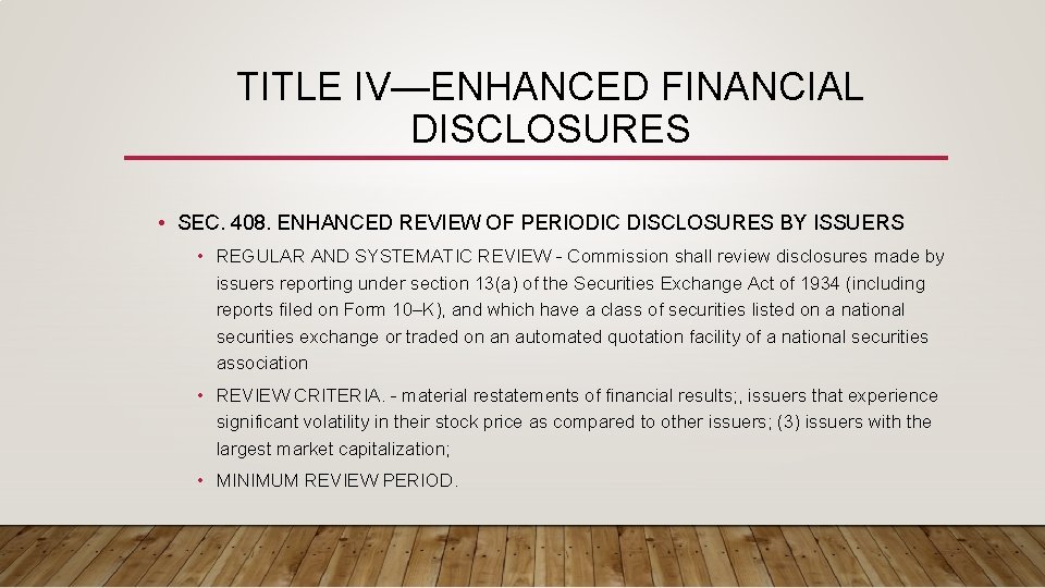 TITLE IV—ENHANCED FINANCIAL DISCLOSURES • SEC. 408. ENHANCED REVIEW OF PERIODIC DISCLOSURES BY ISSUERS