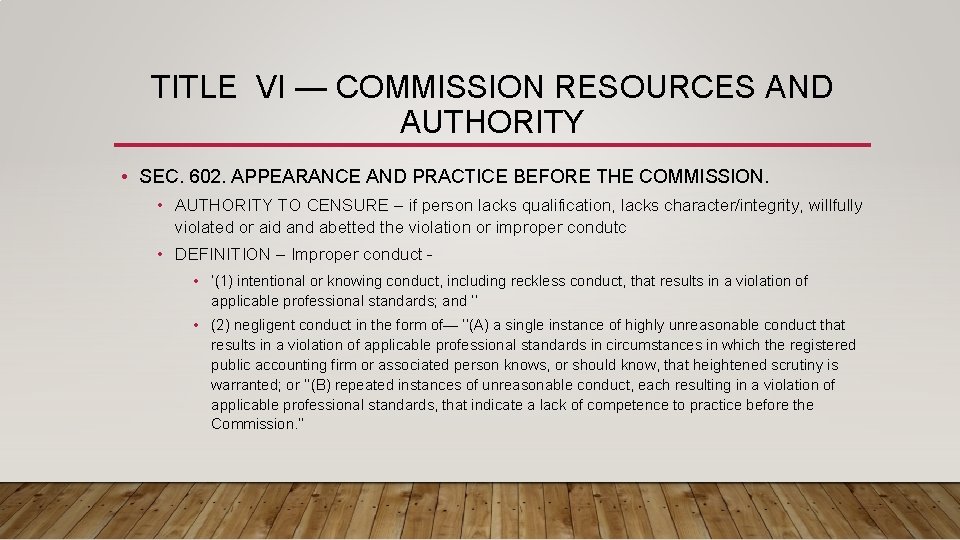 TITLE VI — COMMISSION RESOURCES AND AUTHORITY • SEC. 602. APPEARANCE AND PRACTICE BEFORE