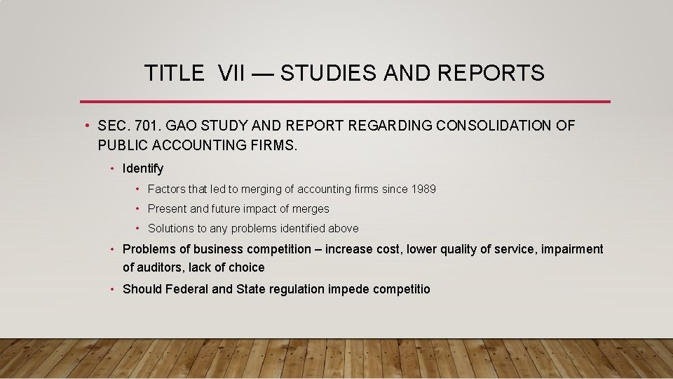 TITLE VII — STUDIES AND REPORTS • SEC. 701. GAO STUDY AND REPORT REGARDING