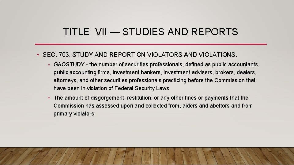 TITLE VII — STUDIES AND REPORTS • SEC. 703. STUDY AND REPORT ON VIOLATORS