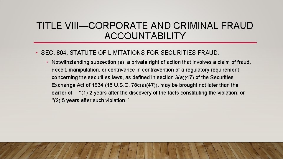TITLE VIII—CORPORATE AND CRIMINAL FRAUD ACCOUNTABILITY • SEC. 804. STATUTE OF LIMITATIONS FOR SECURITIES