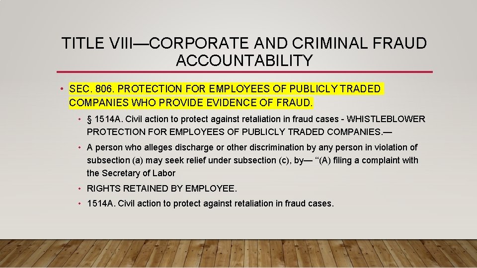 TITLE VIII—CORPORATE AND CRIMINAL FRAUD ACCOUNTABILITY • SEC. 806. PROTECTION FOR EMPLOYEES OF PUBLICLY