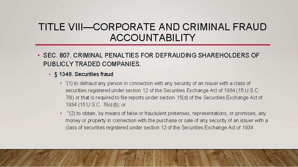 TITLE VIII—CORPORATE AND CRIMINAL FRAUD ACCOUNTABILITY • SEC. 807. CRIMINAL PENALTIES FOR DEFRAUDING SHAREHOLDERS