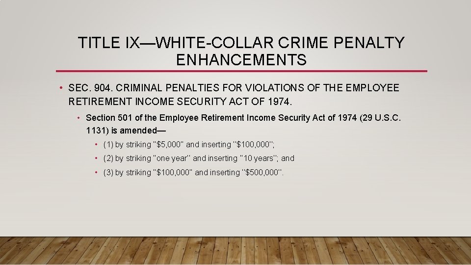 TITLE IX—WHITE-COLLAR CRIME PENALTY ENHANCEMENTS • SEC. 904. CRIMINAL PENALTIES FOR VIOLATIONS OF THE