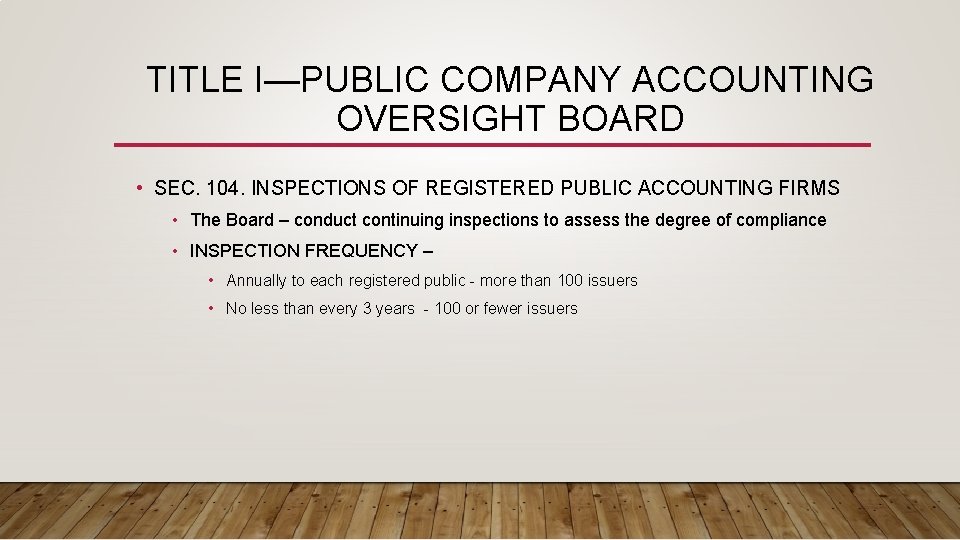 TITLE I—PUBLIC COMPANY ACCOUNTING OVERSIGHT BOARD • SEC. 104. INSPECTIONS OF REGISTERED PUBLIC ACCOUNTING