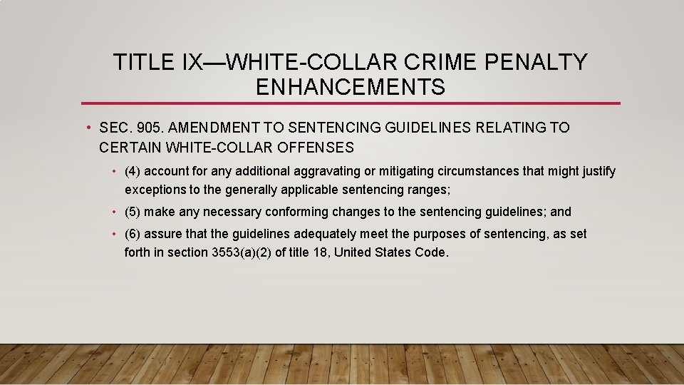 TITLE IX—WHITE-COLLAR CRIME PENALTY ENHANCEMENTS • SEC. 905. AMENDMENT TO SENTENCING GUIDELINES RELATING TO