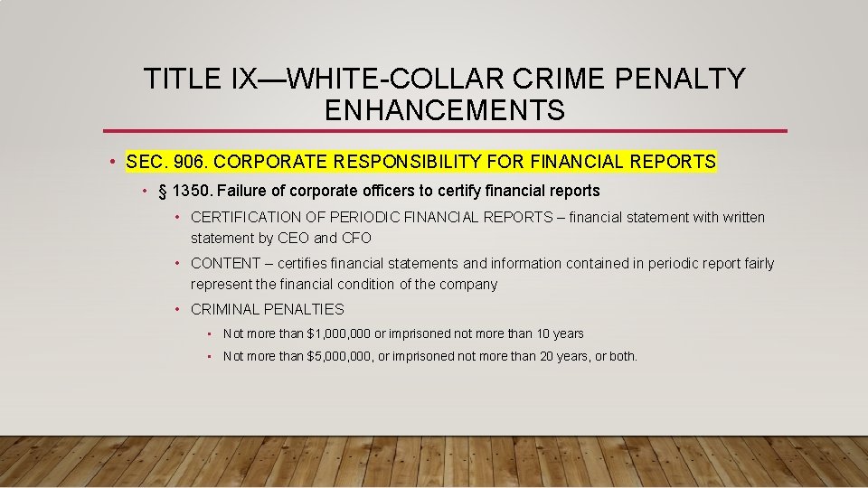 TITLE IX—WHITE-COLLAR CRIME PENALTY ENHANCEMENTS • SEC. 906. CORPORATE RESPONSIBILITY FOR FINANCIAL REPORTS •