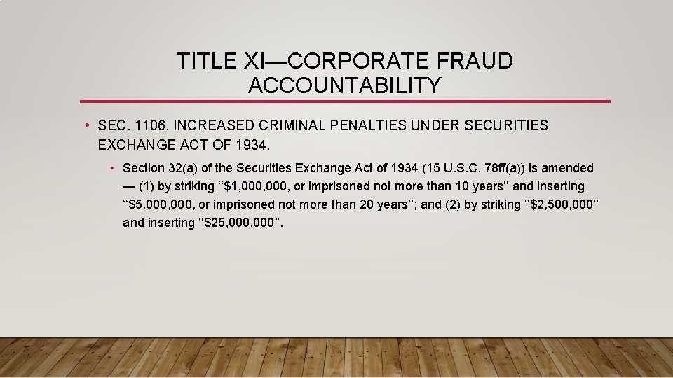 TITLE XI—CORPORATE FRAUD ACCOUNTABILITY • SEC. 1106. INCREASED CRIMINAL PENALTIES UNDER SECURITIES EXCHANGE ACT