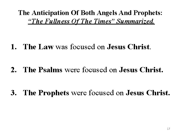 The Anticipation Of Both Angels And Prophets: “The Fullness Of The Times” Summarized. 1.