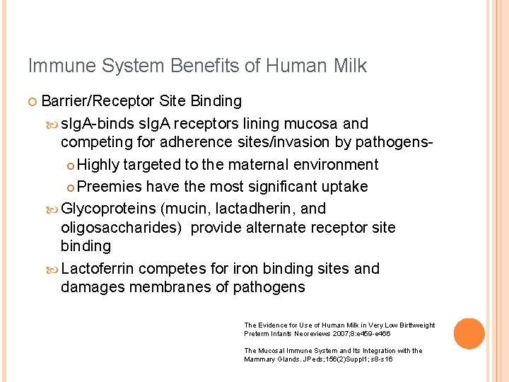 Immune System Benefits of Human Milk ¢ Barrier/Receptor Site Binding s. Ig. A-binds s.