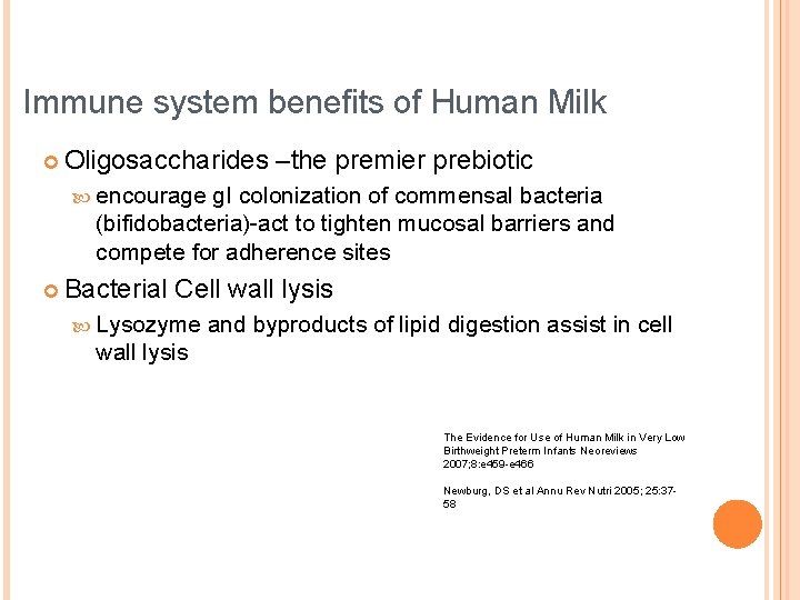Immune system benefits of Human Milk ¢ Oligosaccharides –the premier prebiotic encourage g. I
