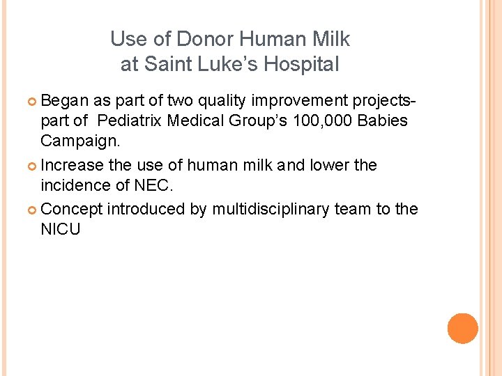 Use of Donor Human Milk at Saint Luke’s Hospital ¢ Began as part of