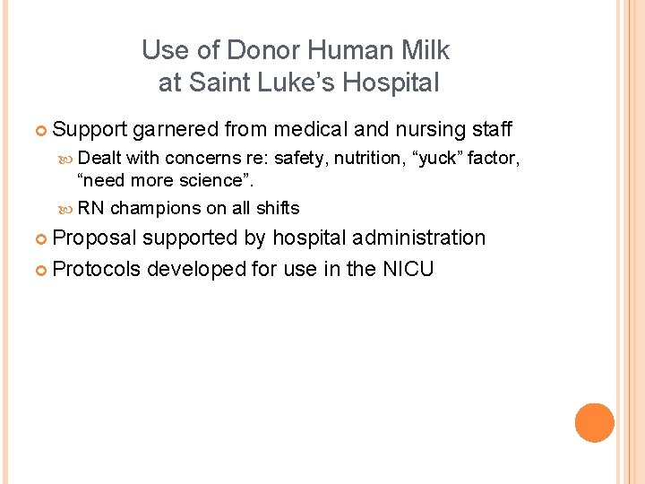 Use of Donor Human Milk at Saint Luke’s Hospital ¢ Support garnered from medical